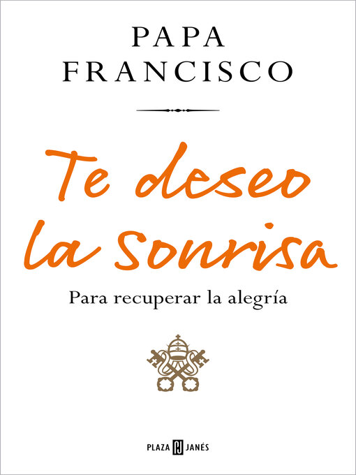 Title details for Te deseo la sonrisa by Papa Francisco - Wait list